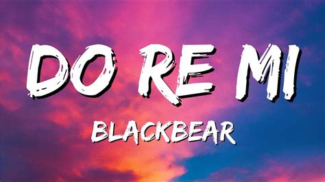 blackbear do re mi lyrics ft gucci|Blackbear do re Mi.